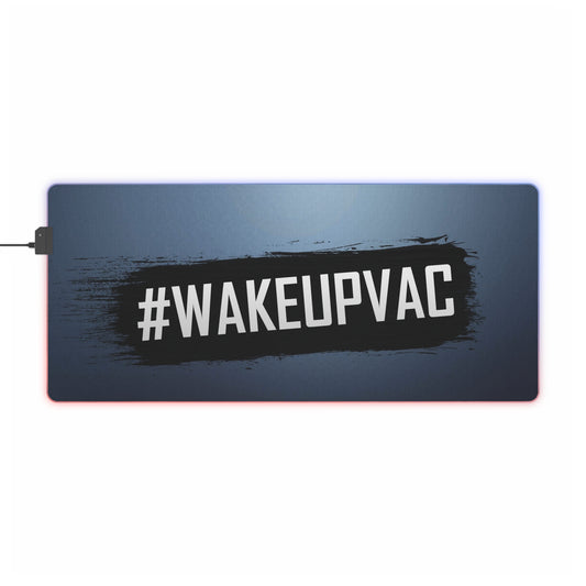 Wake Up Vac RGB LED Mouse Pad (Desk Mat)
